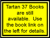Text Box: Tartan 37 Books are still available.&nbsp; Use the book link on the left for details.
